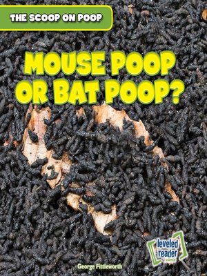 cover image of Mouse Poop or Bat Poop?